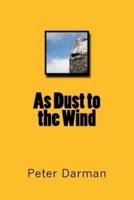 As Dust to the Wind