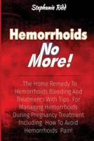 Hemorrhoids No More!