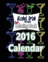 Alcohol Drink Adult Coloring Book 2016 Calendar