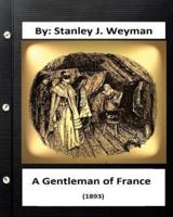 A Gentleman of France (1893) By