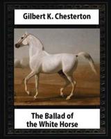 The Ballad of the White Horse (1911), by Gilbert K. Chesterton (Poetry)