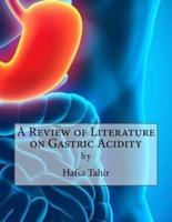 A Review of Literature on Gastric Acidity
