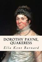 Dorothy Payne, Quakeress