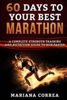 60 Days to Your Best Marathon