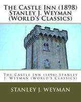 The Castle Inn (1898) Stanley J. Weyman (World's Classics)