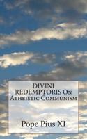 DIVINI REDEMPTORIS On Atheistic Communism