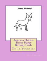 American Hairless Terrier Happy Birthday Cards