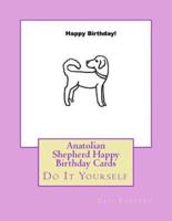Anatolian Shepherd Happy Birthday Cards