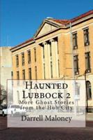 Haunted Lubbock 2