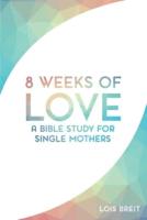 8 Weeks of Love