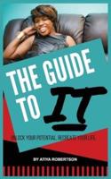 The Guide to It