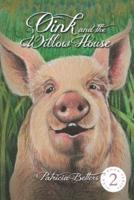 Oink and the Willow House