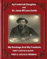 My Bondage and My Freedom (1855), by Frederick Douglass and Dr. Jame M'Cune Smith