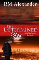 The Determined You