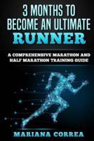 3 Months to Become an Ultimate Runner