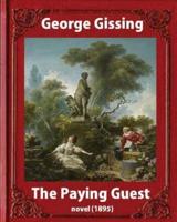 The Paying Guest (1895) Novel by George Gissing (Classics)