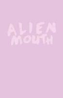 Alien Mouth