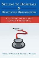 Selling to Hospitals & Healthcare Organizations