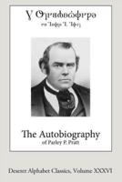 The Autobiography of Parley P. Pratt (Deseret Alphabet Edition)