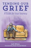 Tending Our Grief