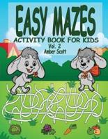 Easy Mazes Activity Book For Kids - Vol. 2