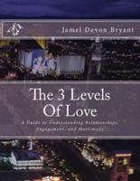 The 3 Levels Of Love