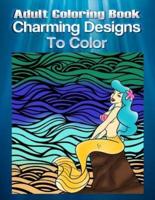 Adult Coloring Book Charming Designs To Color