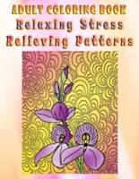 Adult Coloring Book Relaxing Stress Relieving Patterns