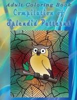 Adult Coloring Book Compilation of Splendid Patterns
