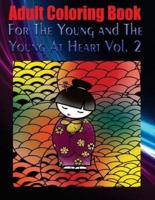 Adult Coloring Book for the Young and the Young at Heart Vol. 2
