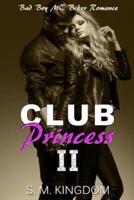 Club Princess II: Bad Boy MC Biker Romance