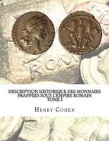 Description Historique Des Monnaies Frappées Sous l'Empire Romain Tome I