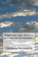 Spiritual and Ascetic Letters of Savonarola