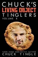 Chuck's Living Object Tinglers