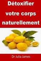 Détoxifier Votre Corps Naturellement