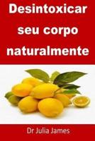 Desintoxicar Seu Corpo Naturalmente