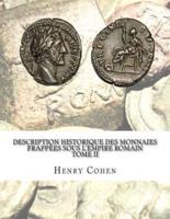 Description Historique Des Monnaies Frappées Sous l'Empire Romain Tome II