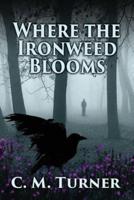 Where the Ironweed Blooms