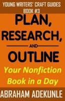 Plan, Research, and Outline Your Nonfiction Book in a Day