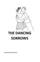 The Dancing Sorrows