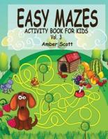 Easy Mazes Activity Book For Kids - Vol. 3