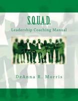 S.Q.U.A.D. Leadership Coaching Manual