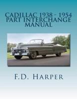 Cadillac 1938 - 1954 Part Interchange Manual
