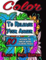 Color to Release Your Anger (BLACK & WHITE Special Edition)