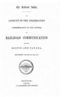 An Account of the Celebration Commemorative of the Opening of Railroad Communication Between Boston and Canada