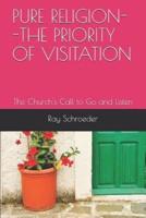 Pure Religion--The Priority of Visitation
