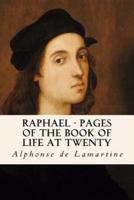 Raphael - Pages of the Book of Life at Twenty