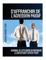 S'affranchir De L'agression Passif