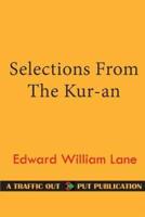 Selections from the Kur-An
