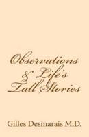 Observations & Life's Tall Stories